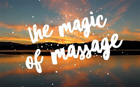 Magical transformation of massage